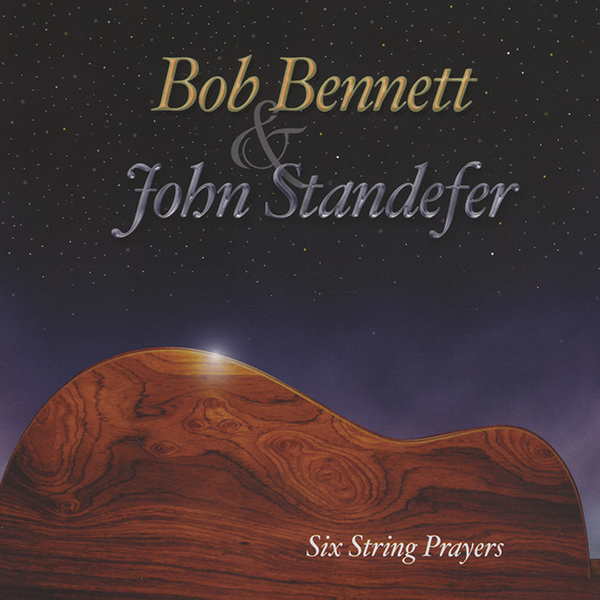 Bob Bennett & John Standefer: Six String Prayers